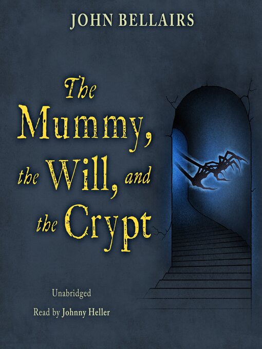 Title details for The Mummy, the Will, and the Crypt by John Bellairs - Available